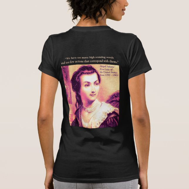 Quote from Abigail Adams T-Shirt (Back)