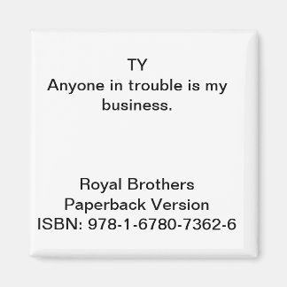 Quote from "Royal Brothers" Magnet