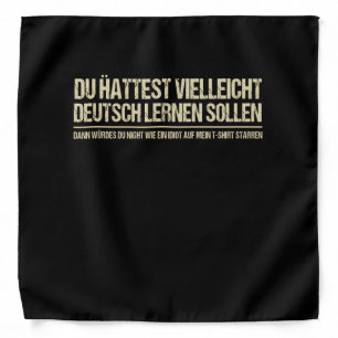 Quote-Funny German Speaker Deutschland Quote Bandana