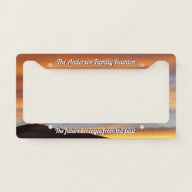 Quote Future Past Family Reunion Orange Sunset  License Plate Frame (Front)