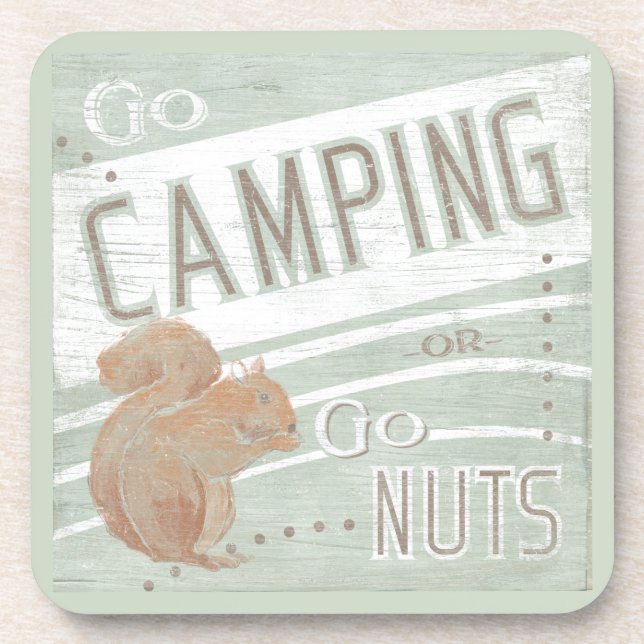 Quote | Go Camping, Or Go Nuts Beverage Coaster (Front)