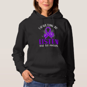 Quote I Have Time To Listen Suicide Awareness Ribb Hoodie