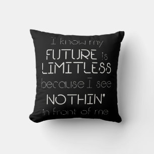 Quote - I know my future is limitless - Black Throw Pillow