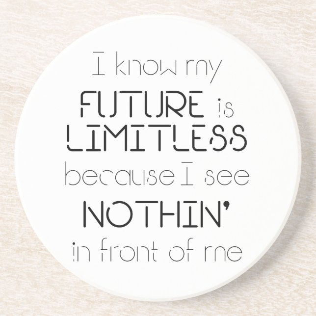 Quote - I know my future is limitless Drink Coaster (Front)