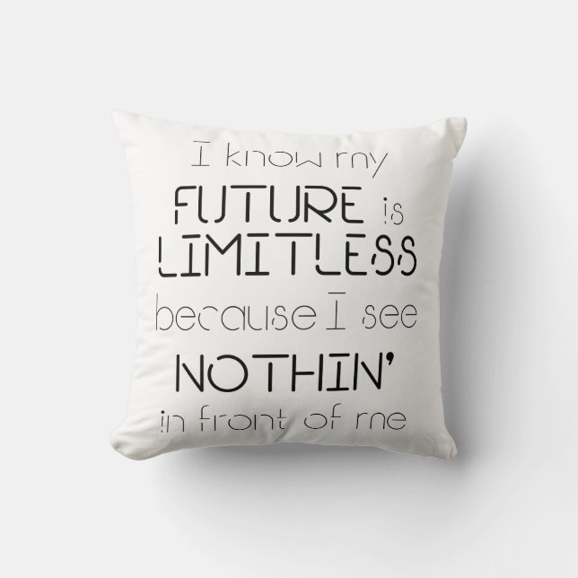 Quote - I know my future is limitless - White Throw Pillow (Front)