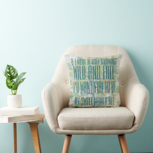 QUOTE - If I Were a Tree Growing Wild and Free Throw Pillow