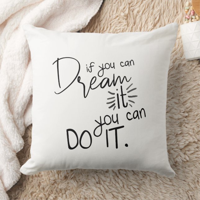 Quote If You Can Dream It You Can Do It Throw Pillow (Blanket)