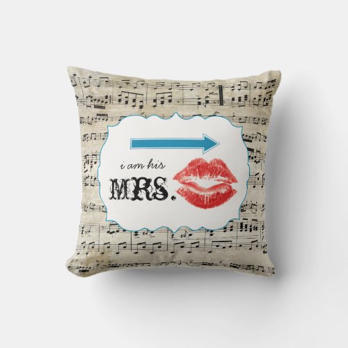 Quote Im his Mrs Red Lips Vintage Sheet Music Throw Pillow