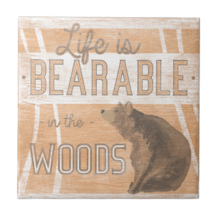 Quote Life Is Bearable In The Woods Tile