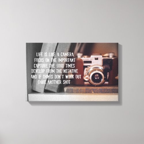 Quote Life is like a Camera Canvas Print