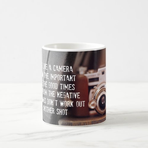 Quote Life is like a Camera Coffee Mug