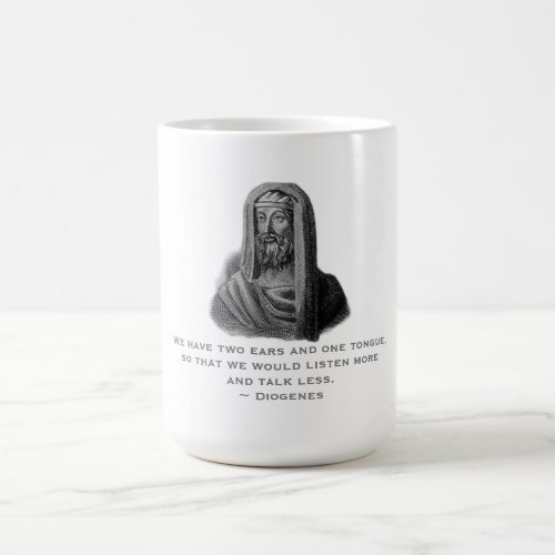 Quote Listen More Talk Less Philosopher Diogenes Coffee Mug