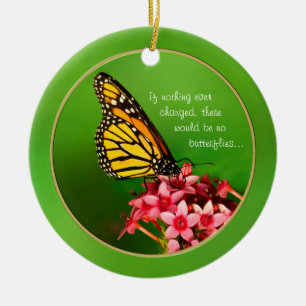 Quote: Monarch Butterfly Floral Photography Ceramic Ornament
