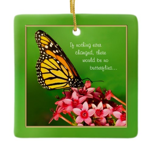 Quote:  Monarch Butterfly Floral Photography Ceramic Ornament