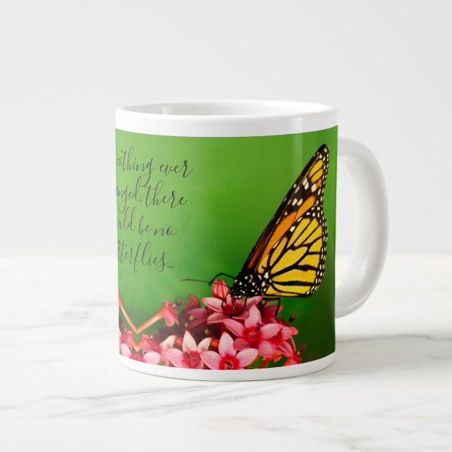 Quote:  Monarch Butterfly Floral Photography Giant Coffee Mug (Front Right)