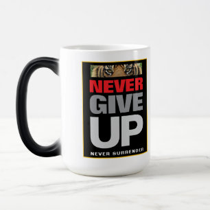 Quote Never Give Up Never Surrender Motivational Color Morph Mug