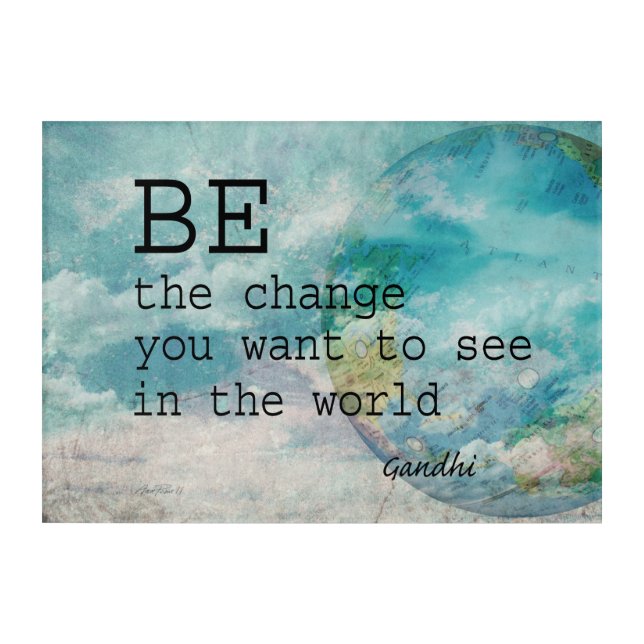 quote on acrylic print Gandhi be the change (Front)