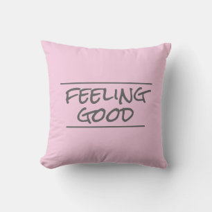 quote pillow feeling good gray and pink