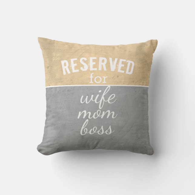 quote pillow reserved for mom gray and brown (Front)