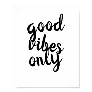 quote poster good vibes only black on white