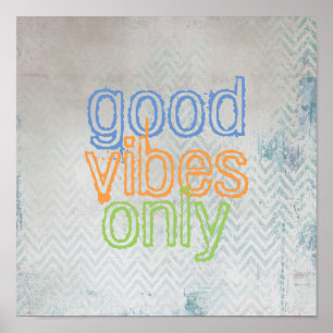 quote poster good vibes only chevron gray and blue