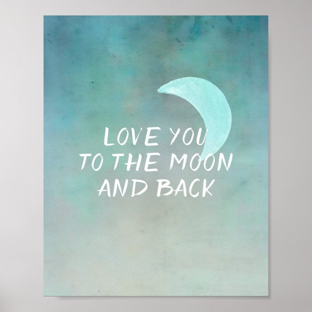 quote poster love you to the moon and back (Front)