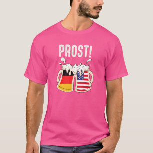 Quote Prost Beer Mug German American Flag T-Shirt