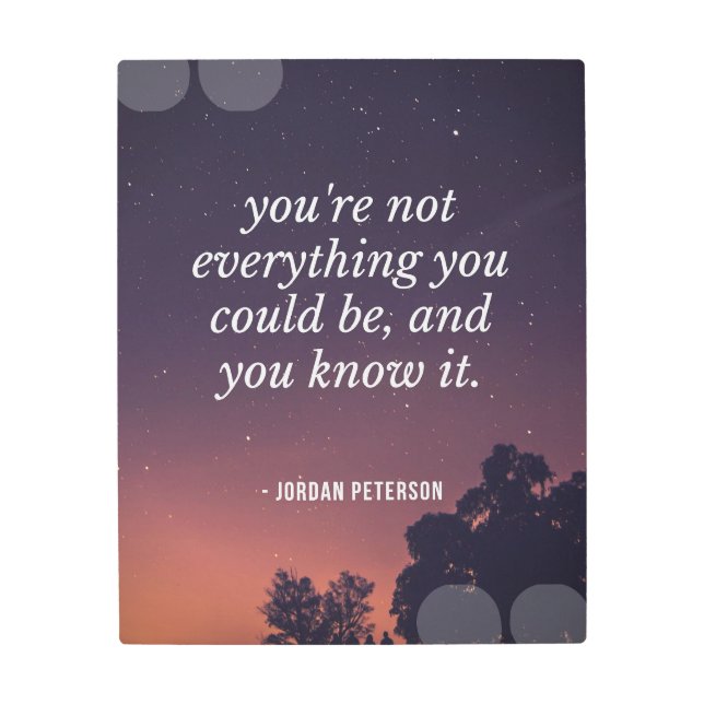 quote, quotes, jordan peterson, psychology metal print (Front)