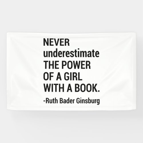 Quote RBG Never Underestimate The Power of a Girl Banner