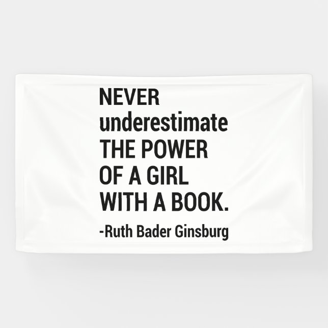 Quote RBG, Never Underestimate The Power of a Girl Banner (Horizontal)