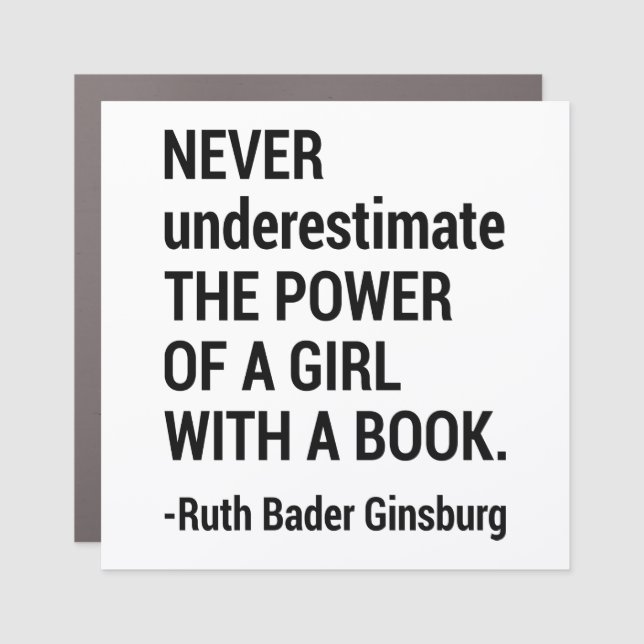 Quote RBG, Never Underestimate The Power of a Girl Car Magnet (Front)