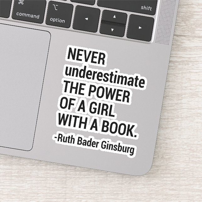 Quote RBG, Never Underestimate The Power of a Girl Sticker (Detail)