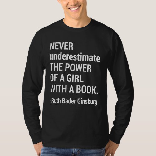 Quote RBG Never Underestimate The Power of a Girl T_Shirt