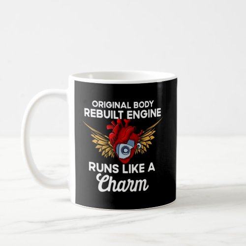 Quote Rebuilt Engine Runs Like A Charm  Coffee Mug