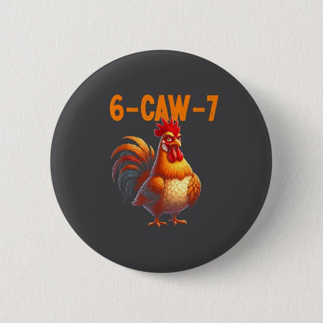 Quote Rooster 67 Meme Funny Chicken Humor  Button (Front)