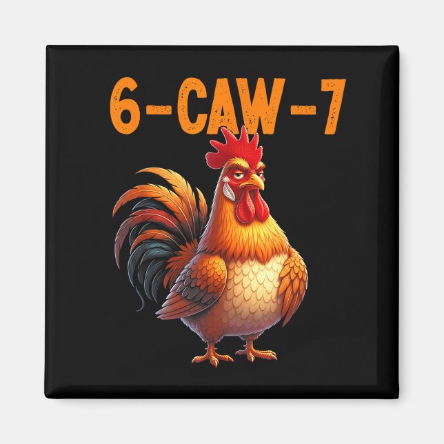 Quote Rooster 67 Meme Funny Chicken Humor  Magnet (Front)