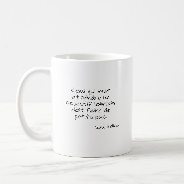 Quote Saul Bell He who wants to reach Coffee Mug (Left)