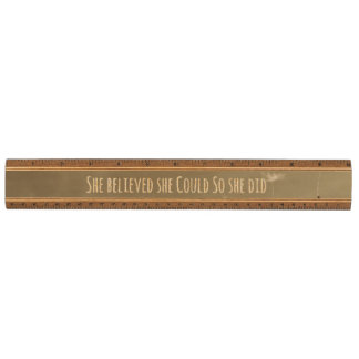 Quote: She believed she could so she Did Ruler