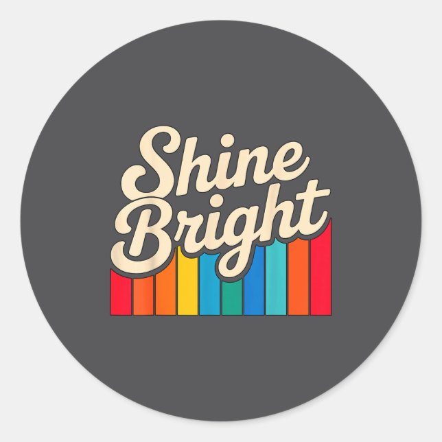 Quote Shine Bright Positive Magic Classic Round Sticker (Front)