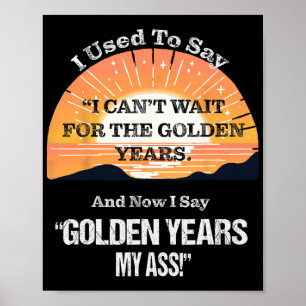 Quote Sr. Citizen Old Age Getting Old Retirement  Poster