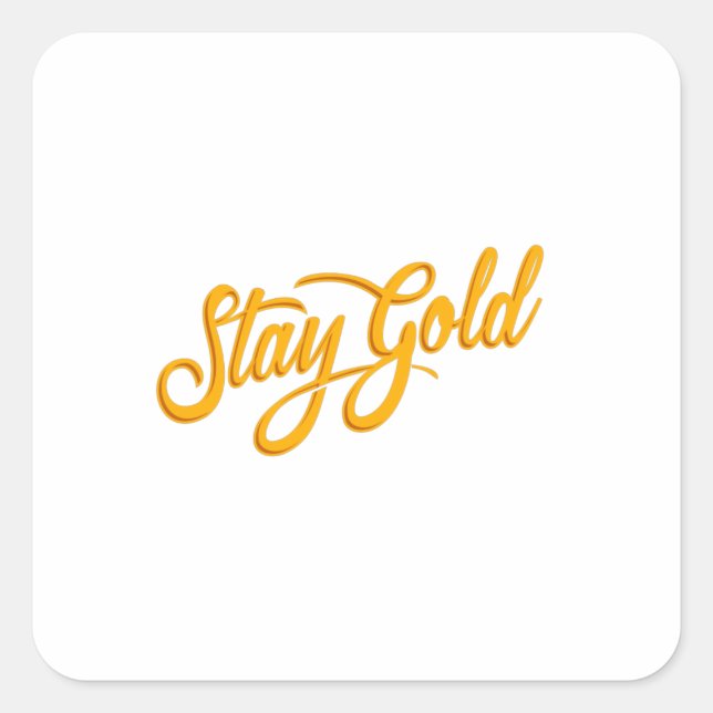 Quote - Stay Gold - bright Square Sticker (Front)