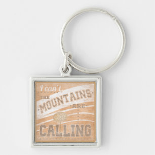 Quote The Mountains Are Calling Keychain