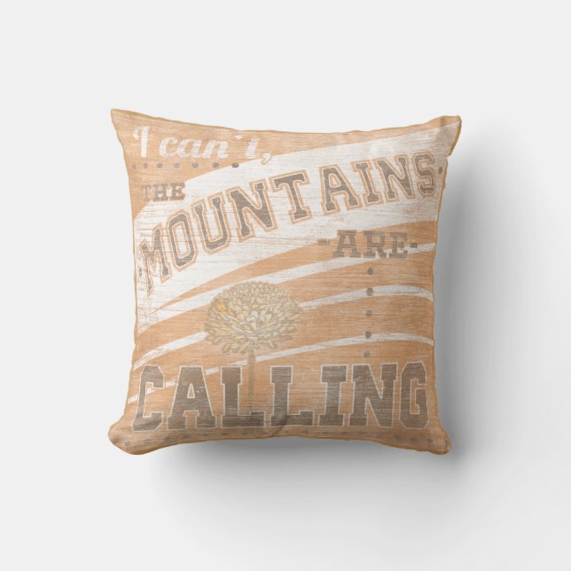 Quote | The Mountains Are Calling Throw Pillow (Front)