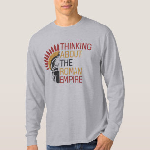 Quote Thinking About the Roman Empire Roman Helmet T-Shirt