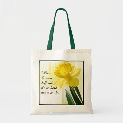 Quote  When I see a daffodil   Floral Photo Tote Bag