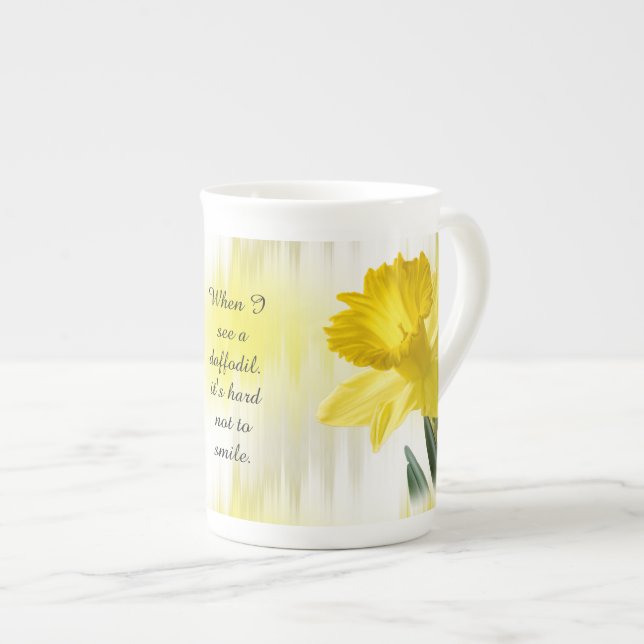 Quote:  "When I see a daffodil ..."  Flower Pics Bone China Mug (Front Right)