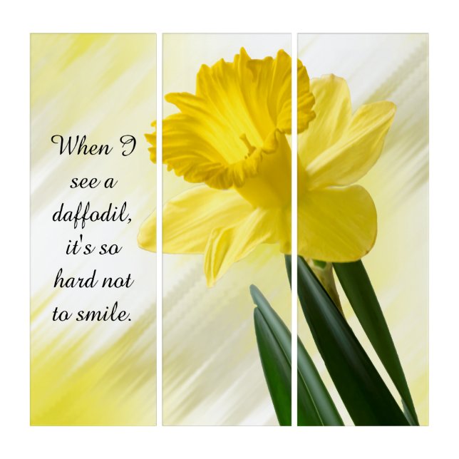 Quote:  "When I see a daffodil ..."  Flower Pics Triptych (Front)