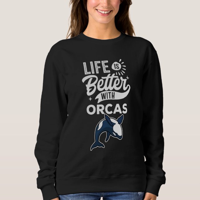 Quote  With Orcas Swea Sweatshirt (Front)