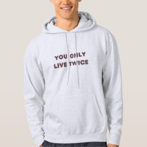 Quote You Only Live Twice Plum Hoodie