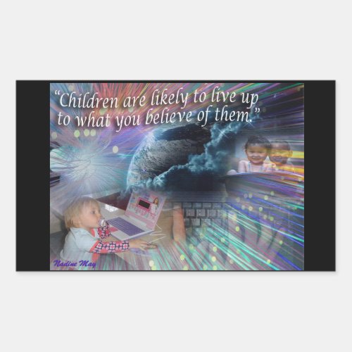 Quotes about our Children Rectangular Sticker